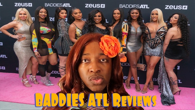BADDIES ATL | Season 1 | FULL REVIEW E.8