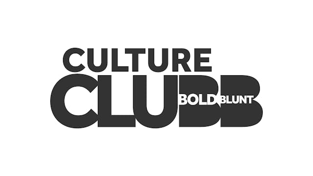 Culture Clubb Atl | Bold & Blunt | Se...