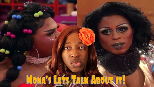E2. Mona Let's Talk About It | Drag Race Tamisha VS Kandy Muse