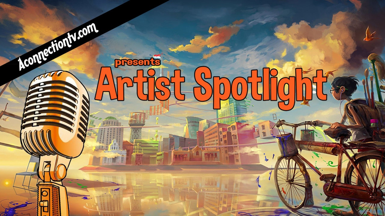 Artist Spotlight | Aconnectiontv.com