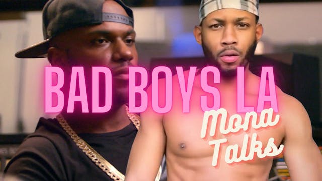Bad Boys LA: Mona Talks