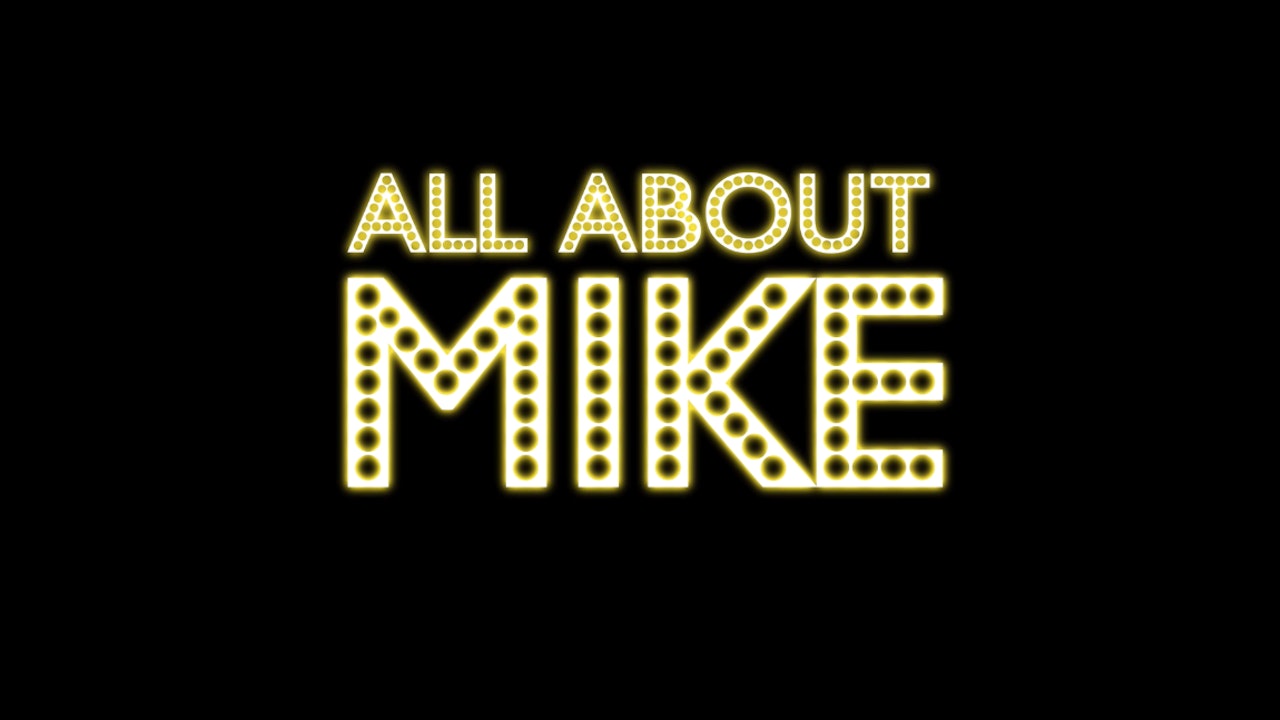 All About Mike | ATL