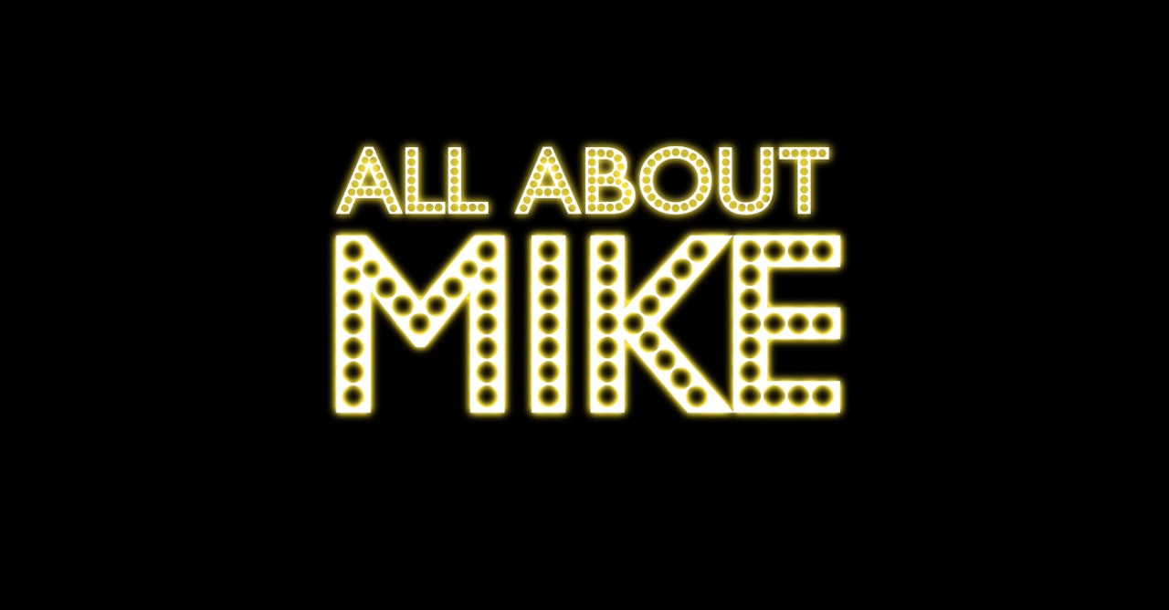 All About Mike | ATL