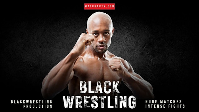 Black Wrestling Season 1