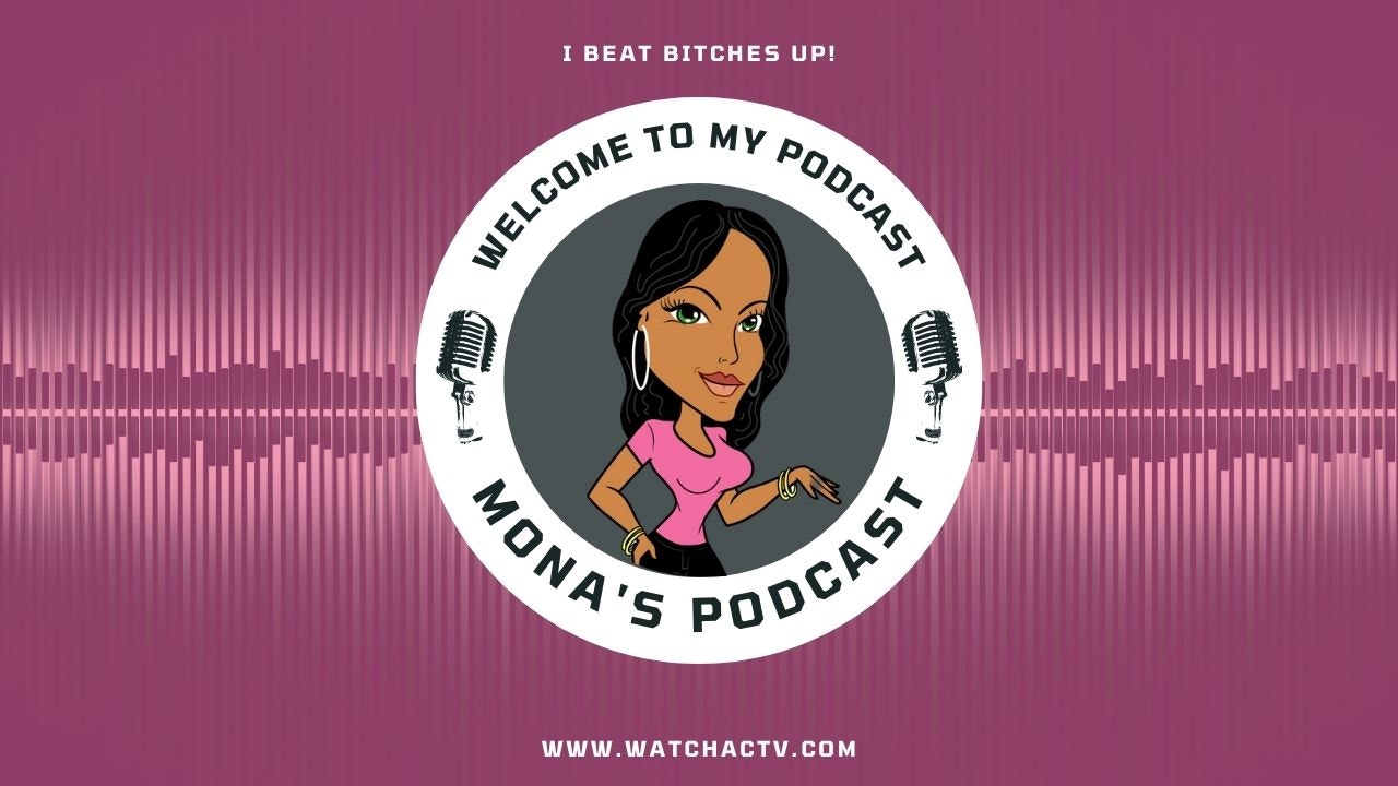 Mona's Podcast: Baddies South