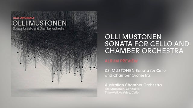 ACO Originals – Olli Mustonen: Sonata...