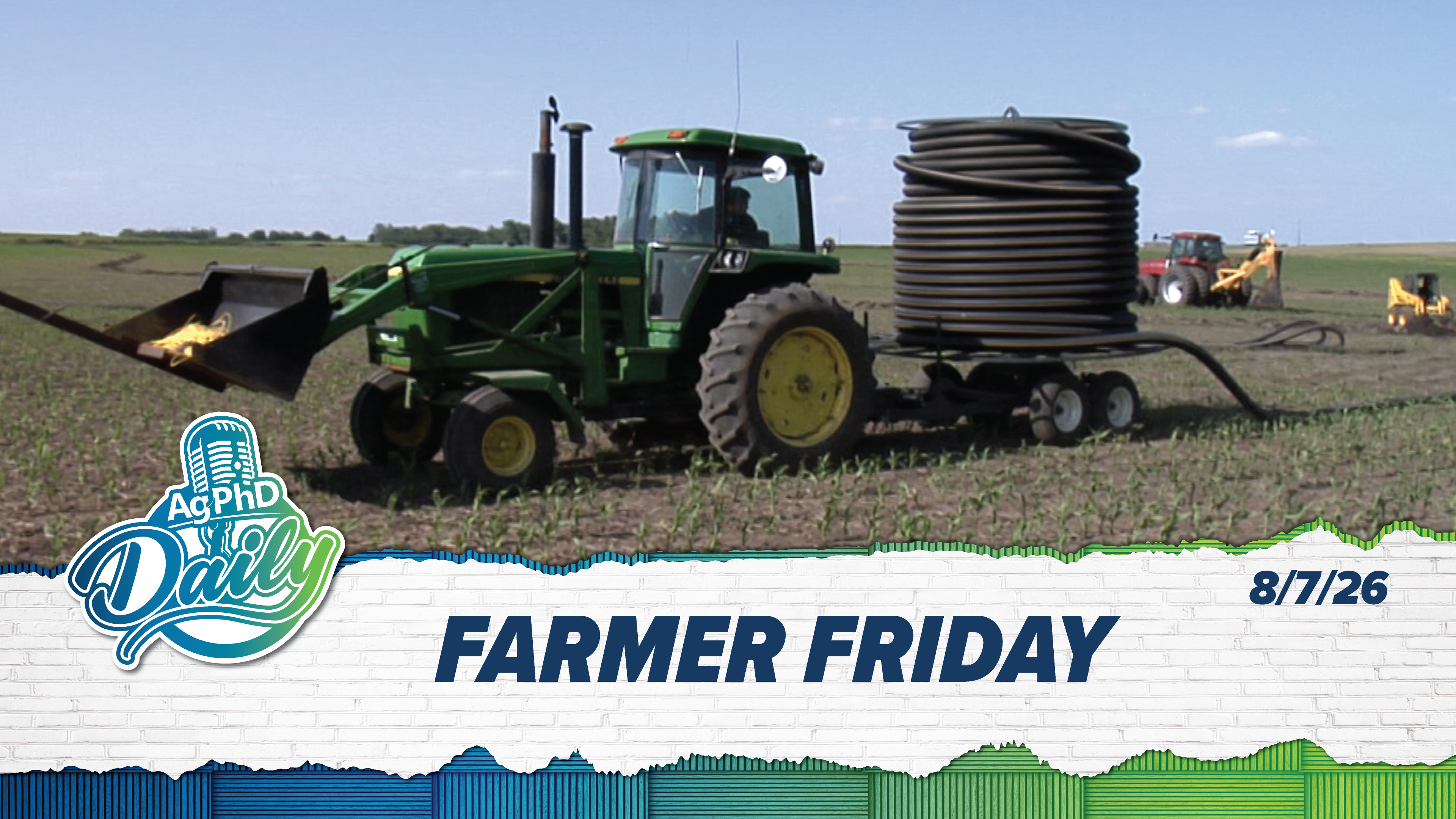 Farmer Friday | Ag PhD Daily | 8/7/2026