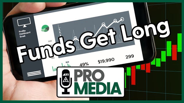  Funds Get Long | ATI ProMedia 10/14/...