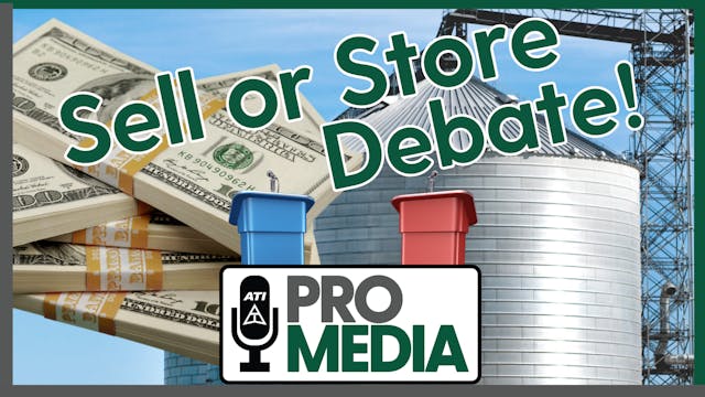 Sell or Store Debate! | ATI ProMedia ...