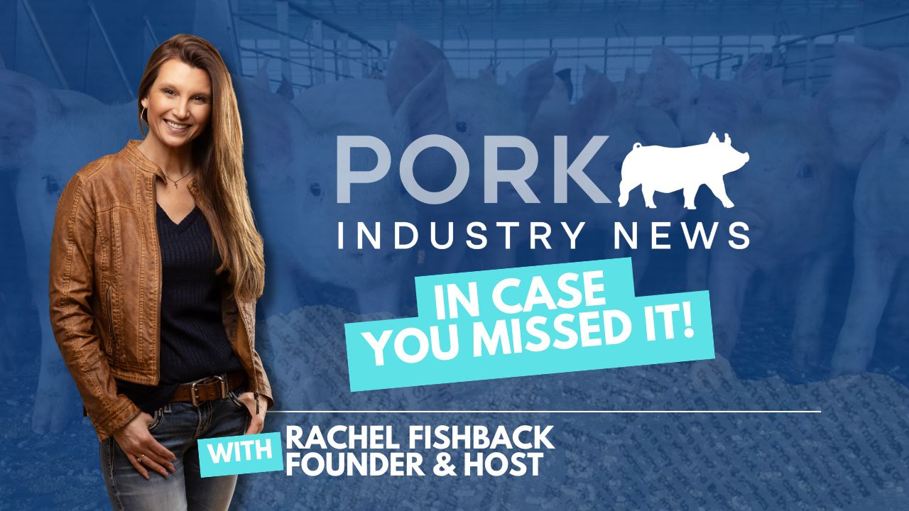 June Pork Industry News with Host Rachel Fishback | Pride of Pork