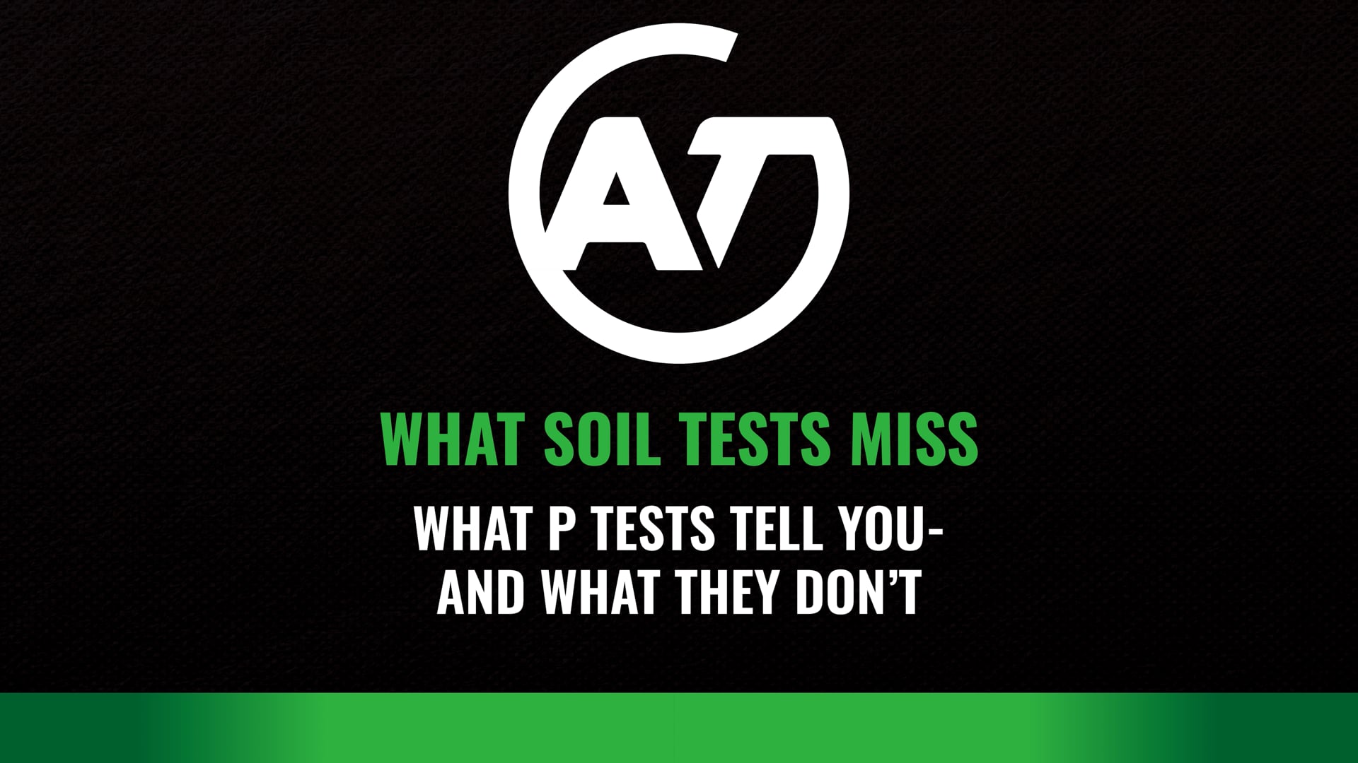 What Soil Tests Miss: What P Tests Tell You-And What They Don't | AgroTech USA