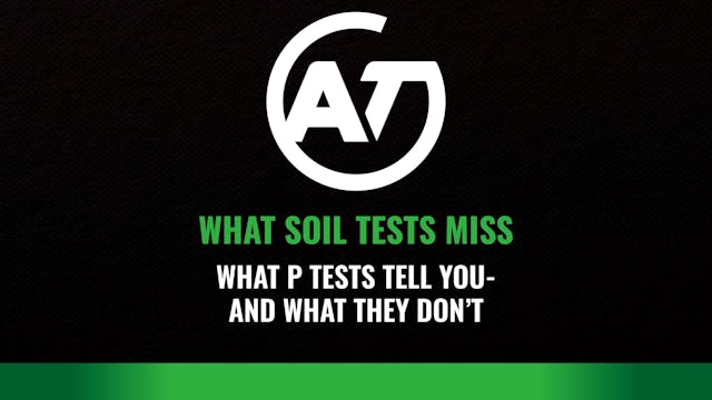 What Soil Tests Miss: What P Tests Te...