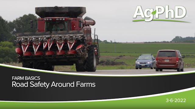 Road Safety Around Farms | Ag PhD