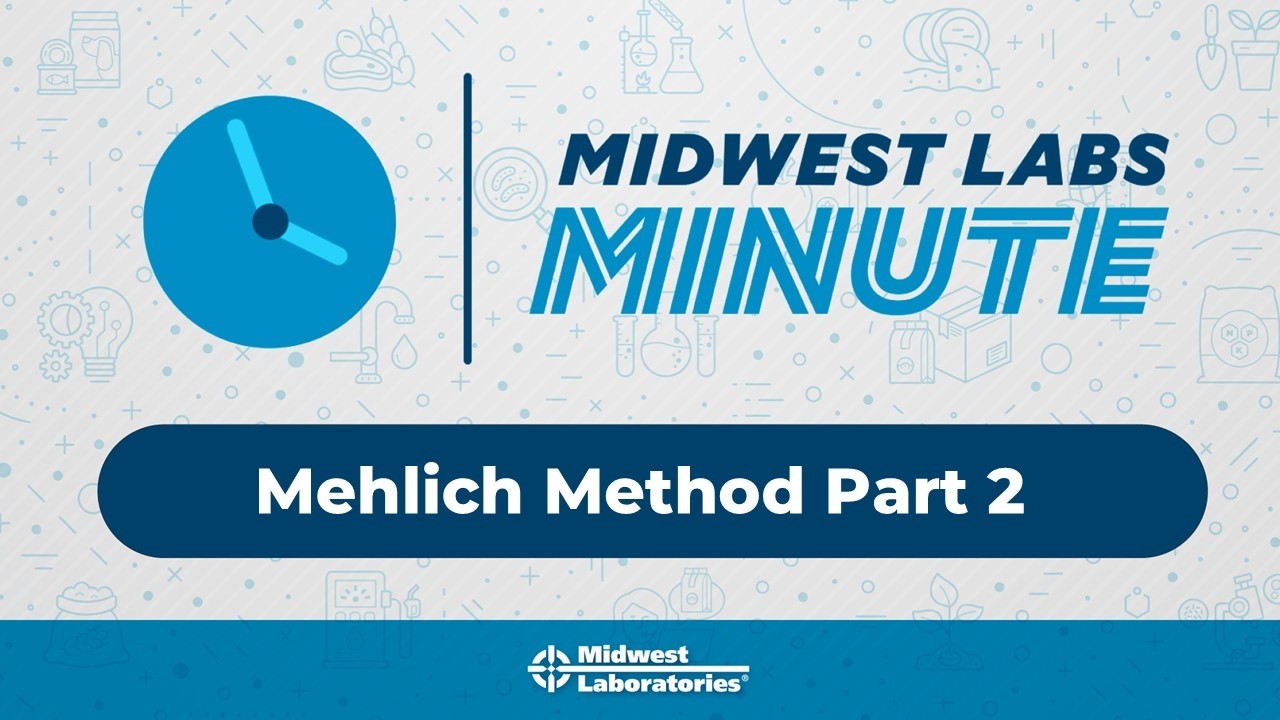 Midwest Labs Minute - Mehlich Method Part 2