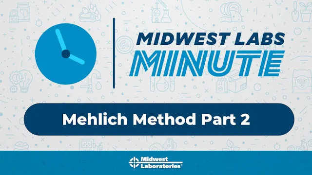 Midwest Labs Minute - Mehlich Method ...