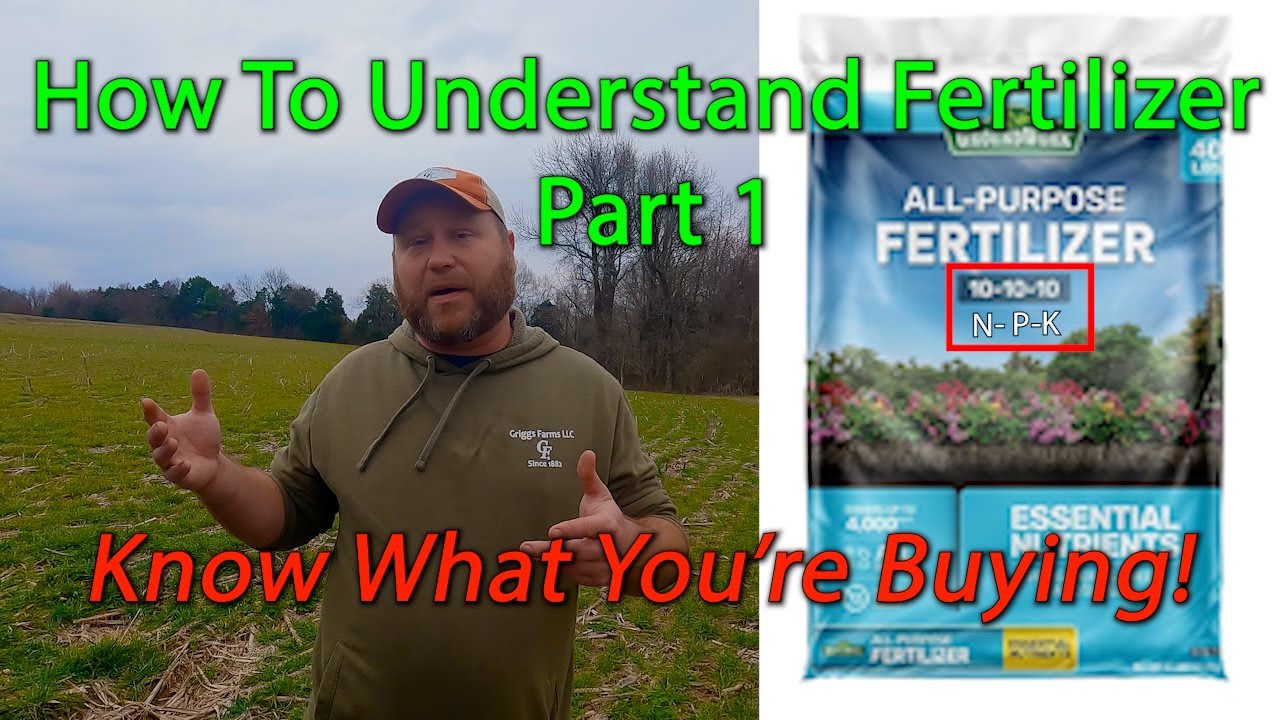 How To Understand Fertilizer Part 1: Know What You're Buying | Griggs Farms