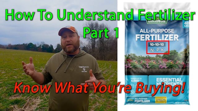 How To Understand Fertilizer Part 1: ...