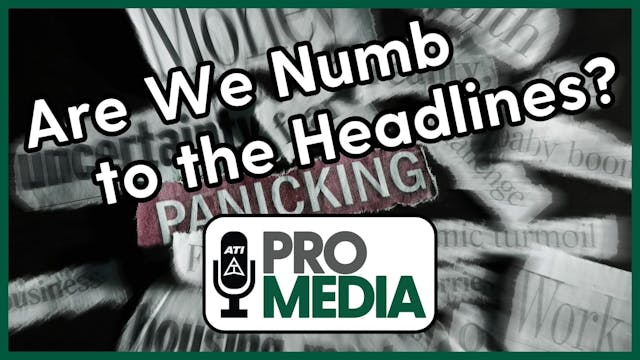 Are We Numb to the Headlines? | ATI P...