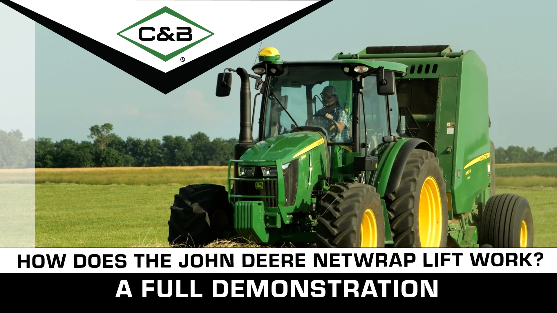 How Does the John Deere NetWrap Lift Work? A Full Demonstration | C & B