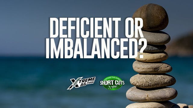 Nutrient Deficient or Imbalance?