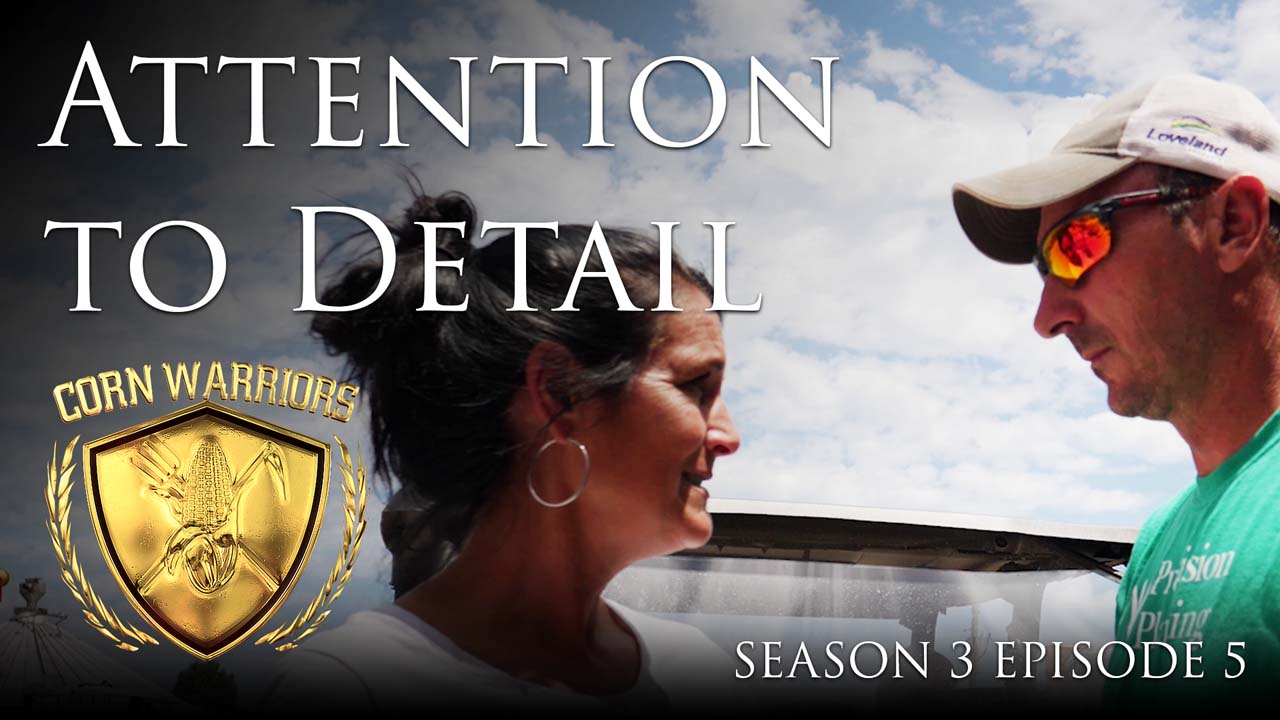 Corn Warriors | 305 | Attention to Detail