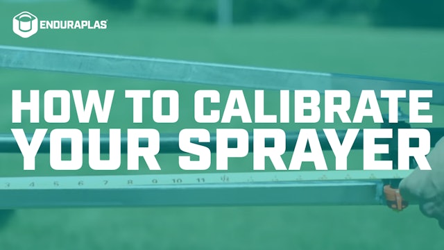 How to Calibrate Your Sprayer [8-Step Guide + Formula] | Enduraplas®