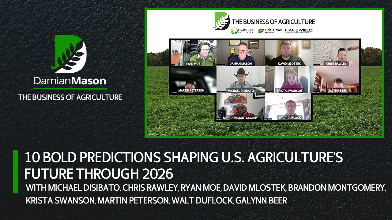 10 Bold Predictions Shaping U.S. Agriculture’s Future Thru 2026 | Damian Mason