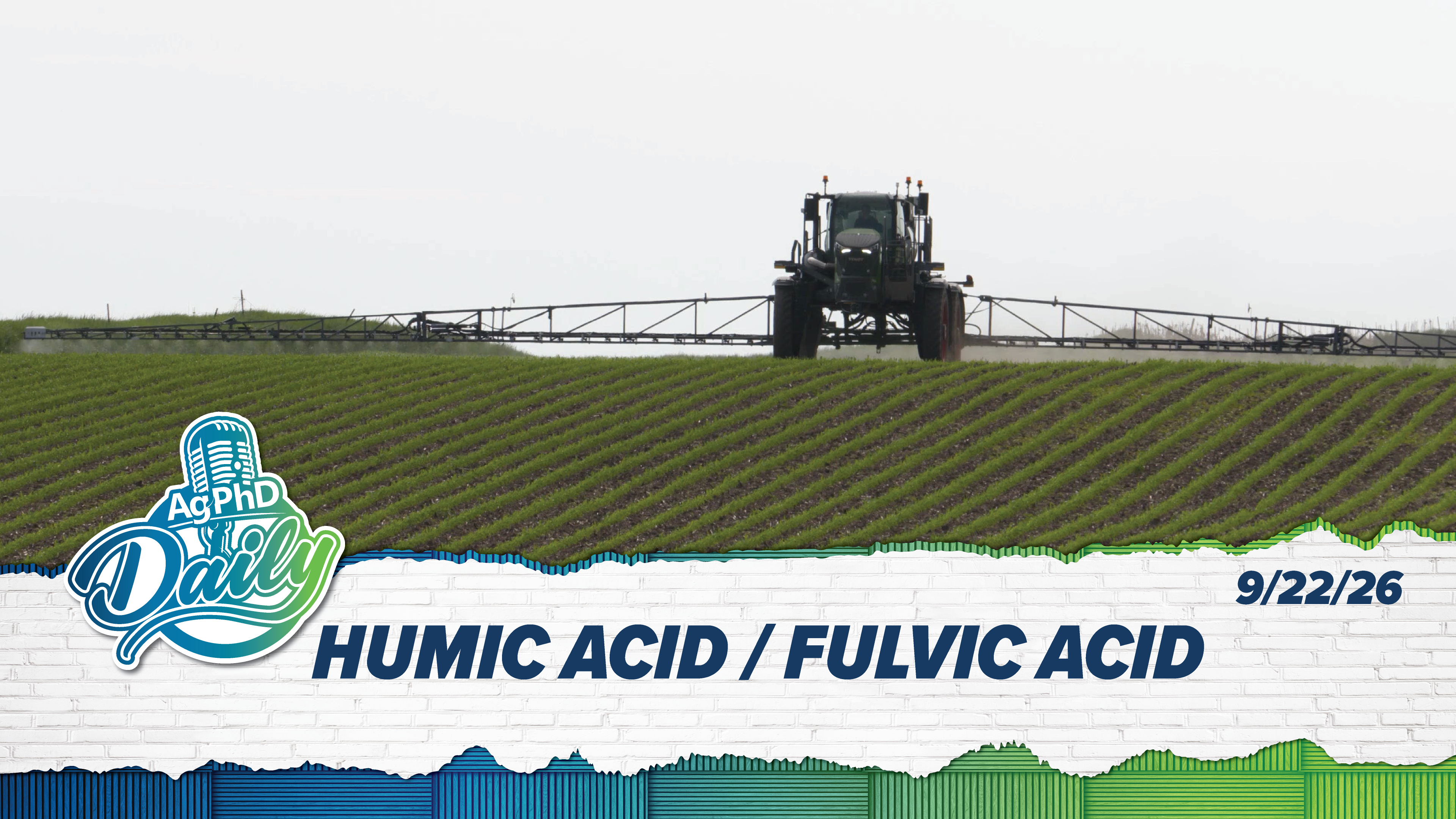 Humic Acid / Fulvic Acid | Ag PhD Daily | 09/22/26