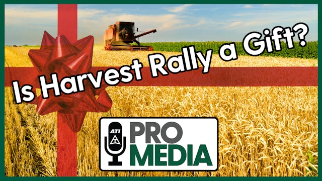 Is Harvest Rally a Gift? | ATI ProMed...