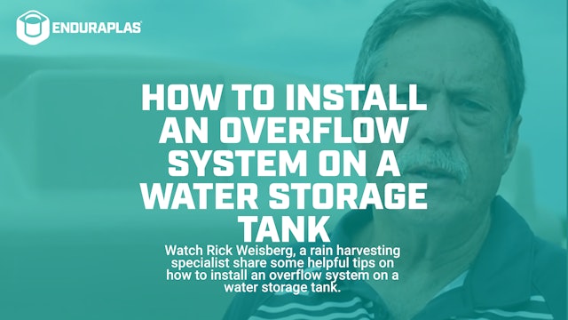 How to Install an Overflow System on a Water Storage Tank | Enduraplas®