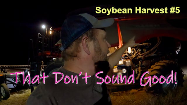 Dang Those Reman Parts!!! Soybean Har...