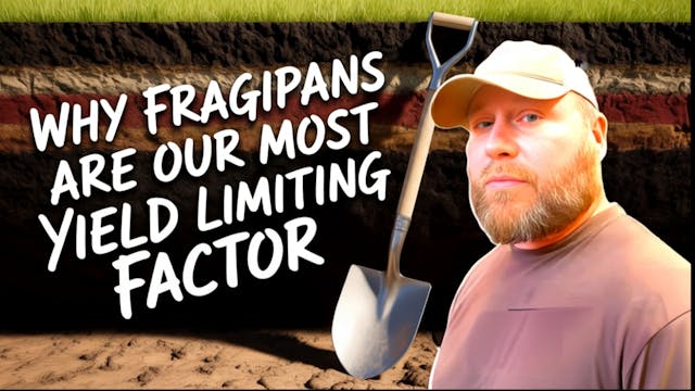 Why Fragipans Are Our Most Yield Limi...