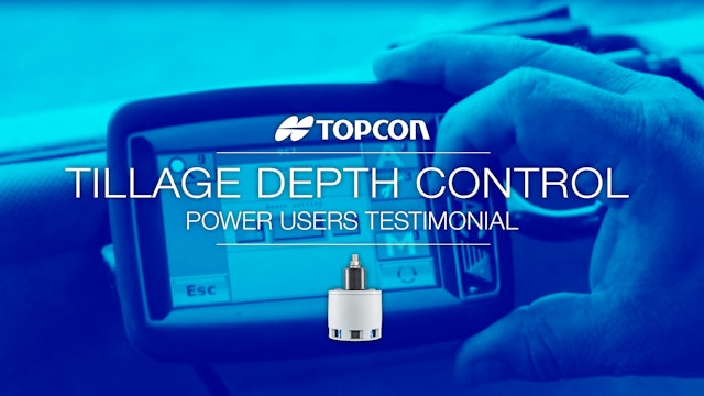 Topcon Tillage Depth Control | The Power Users Testimonial