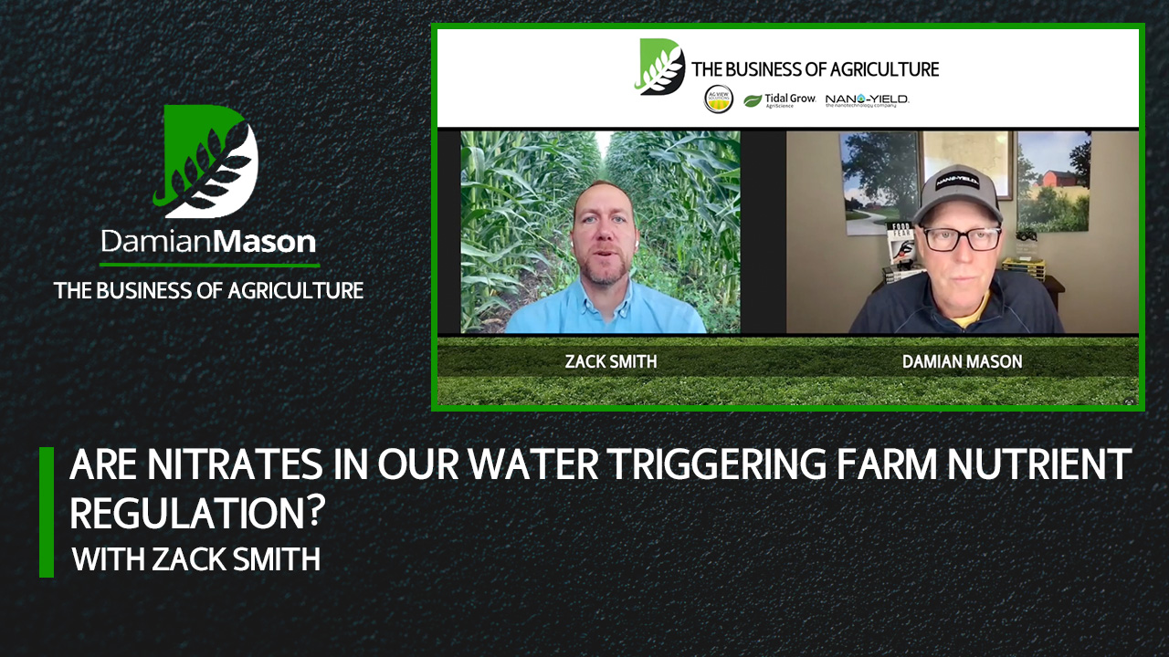 Are Nitrates in Our Water Triggering New Farm Regulations? | Damian Mason