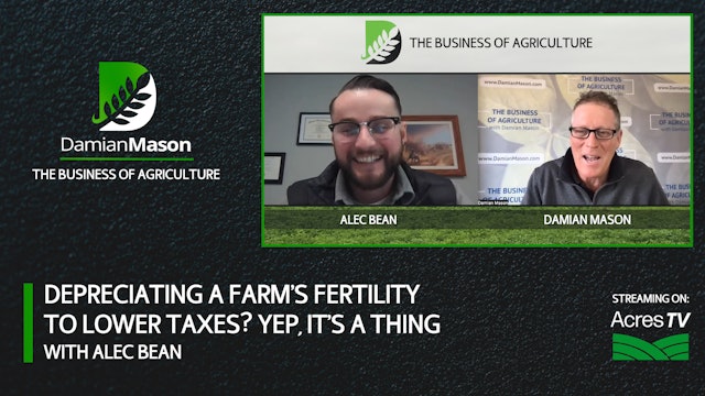 Depreciating A Farm’s Fertility To Lower Taxes? Yep, It’s A Thing | Damian Mason