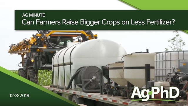 Can Farmers Raise Bigger Crops on Less Fertilizer?