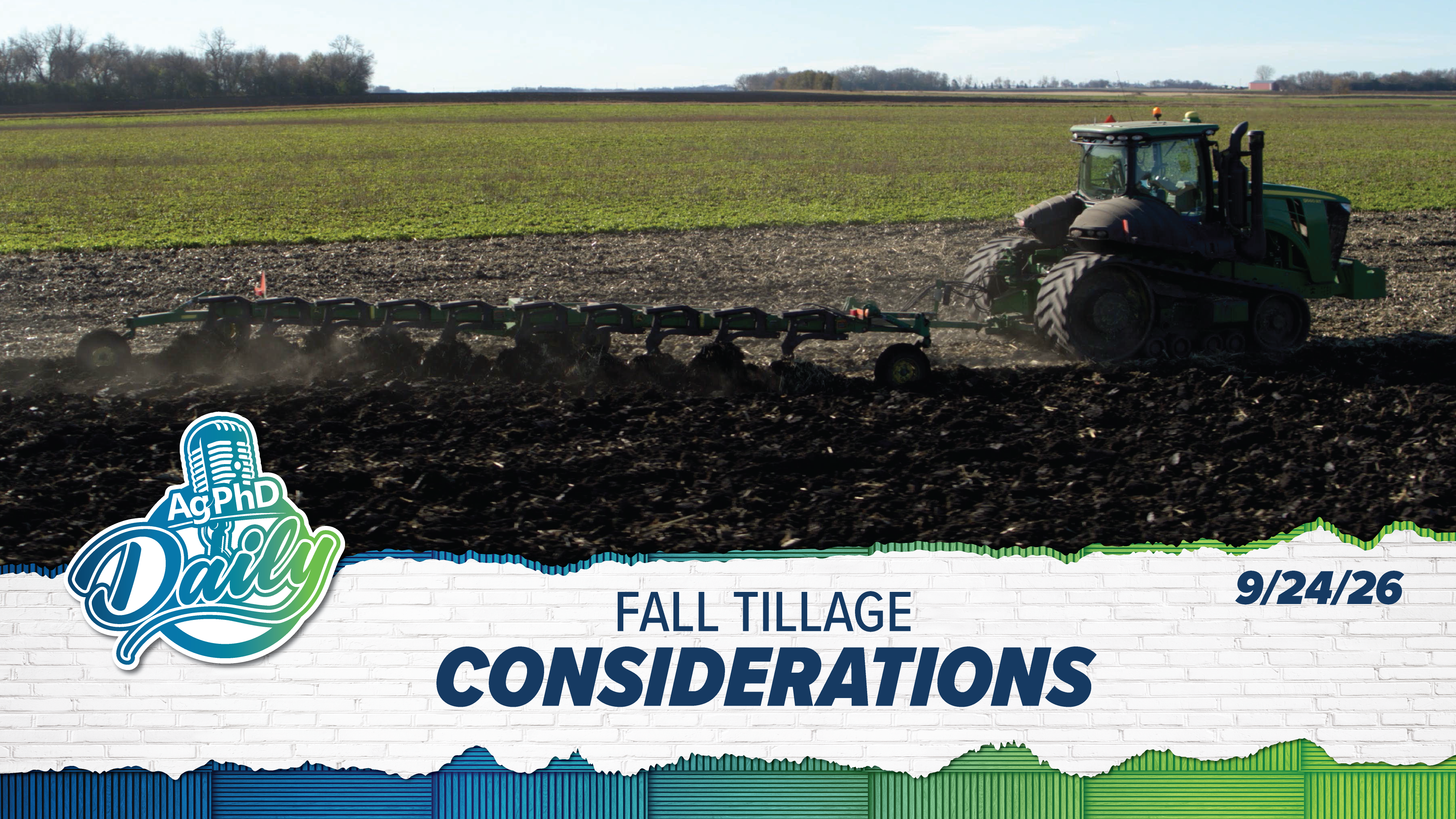 Fall Tillage Considerations | Ag PhD Daily | 09/24/26