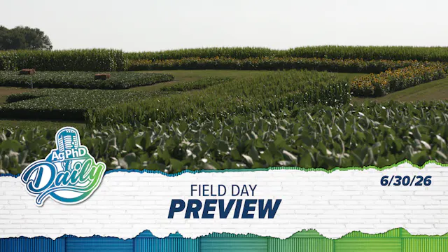 Field Day Preview | Ag PhD Daily | 6/...