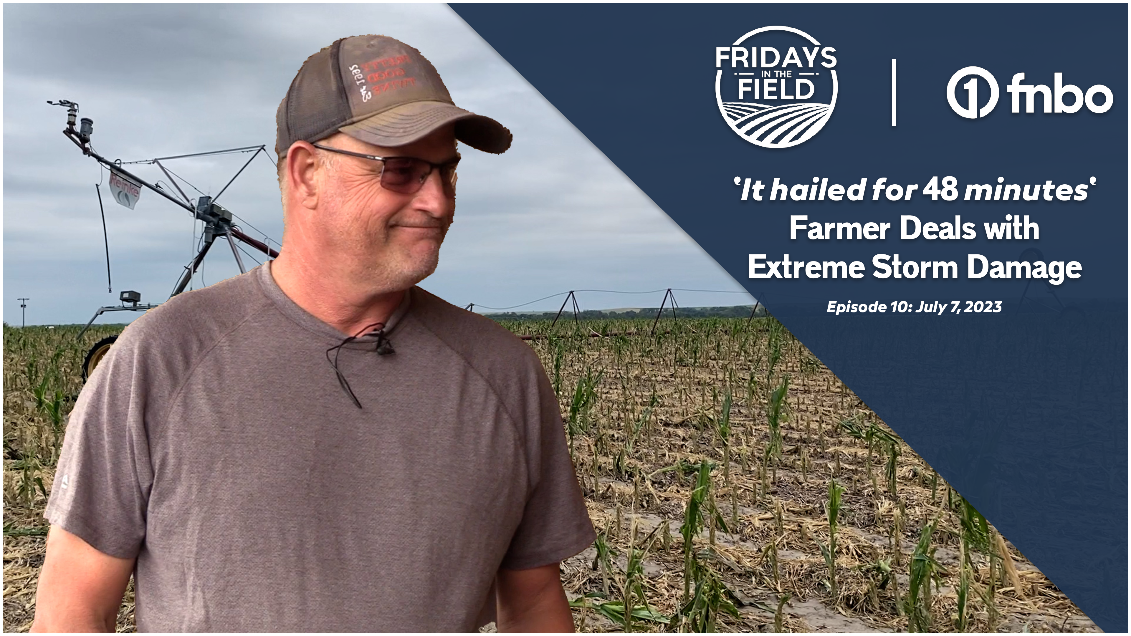 'It hailed for 48 minutes' Nebraska Farmer Deals with Extreme Storm Damage