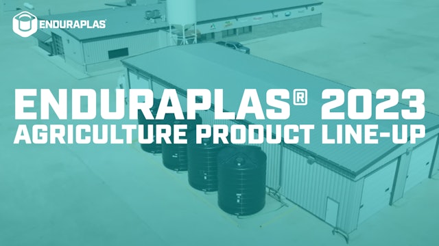 Enduraplas® 2023 Agriculture Product Line-up
