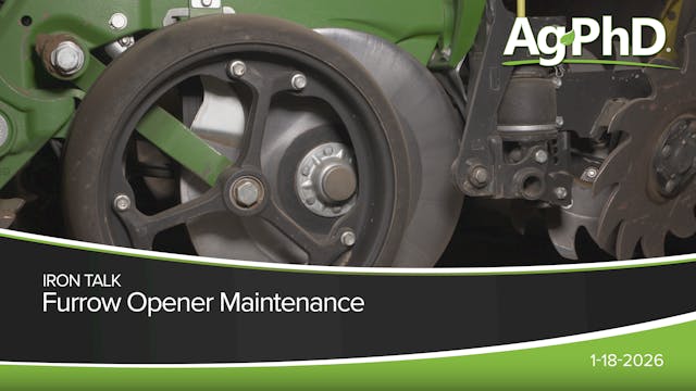 Furrow Opener Maintenance | Ag PhD