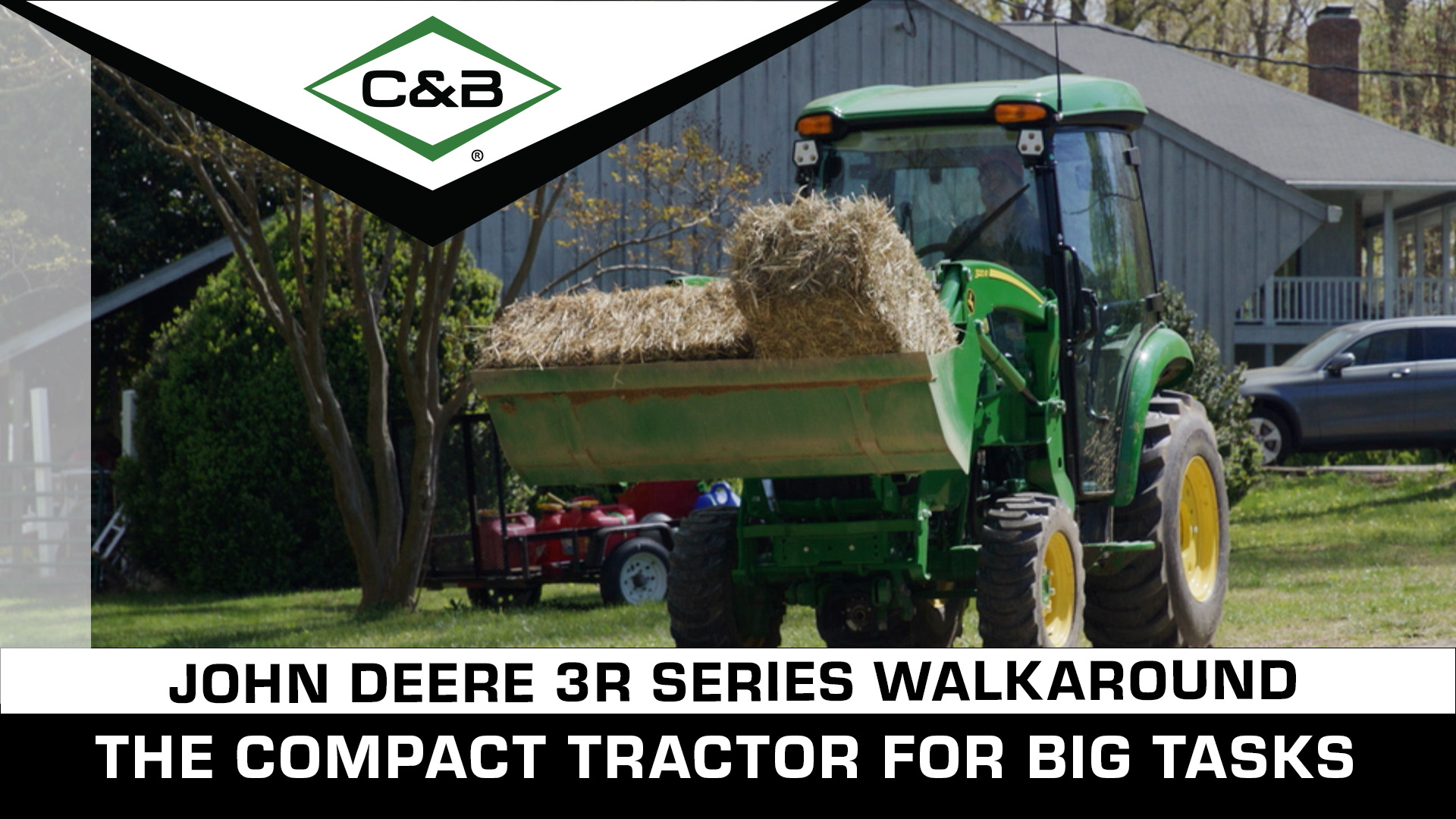 John Deere 3R Series Walkaround: The Compact Tractor for BIG Tasks | C & B