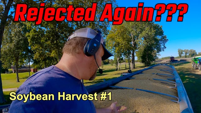 We Got Grain Rejected Again!!! | Soyb...