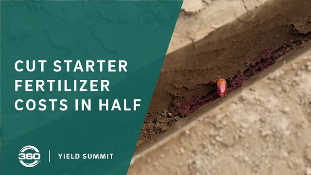 Cut Your Starter Fertilizer Costs in Half with 360 DASH