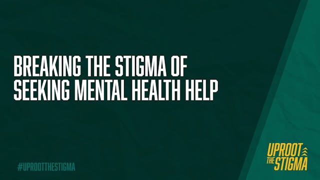 Breaking the Stigma of Seeking Mental...