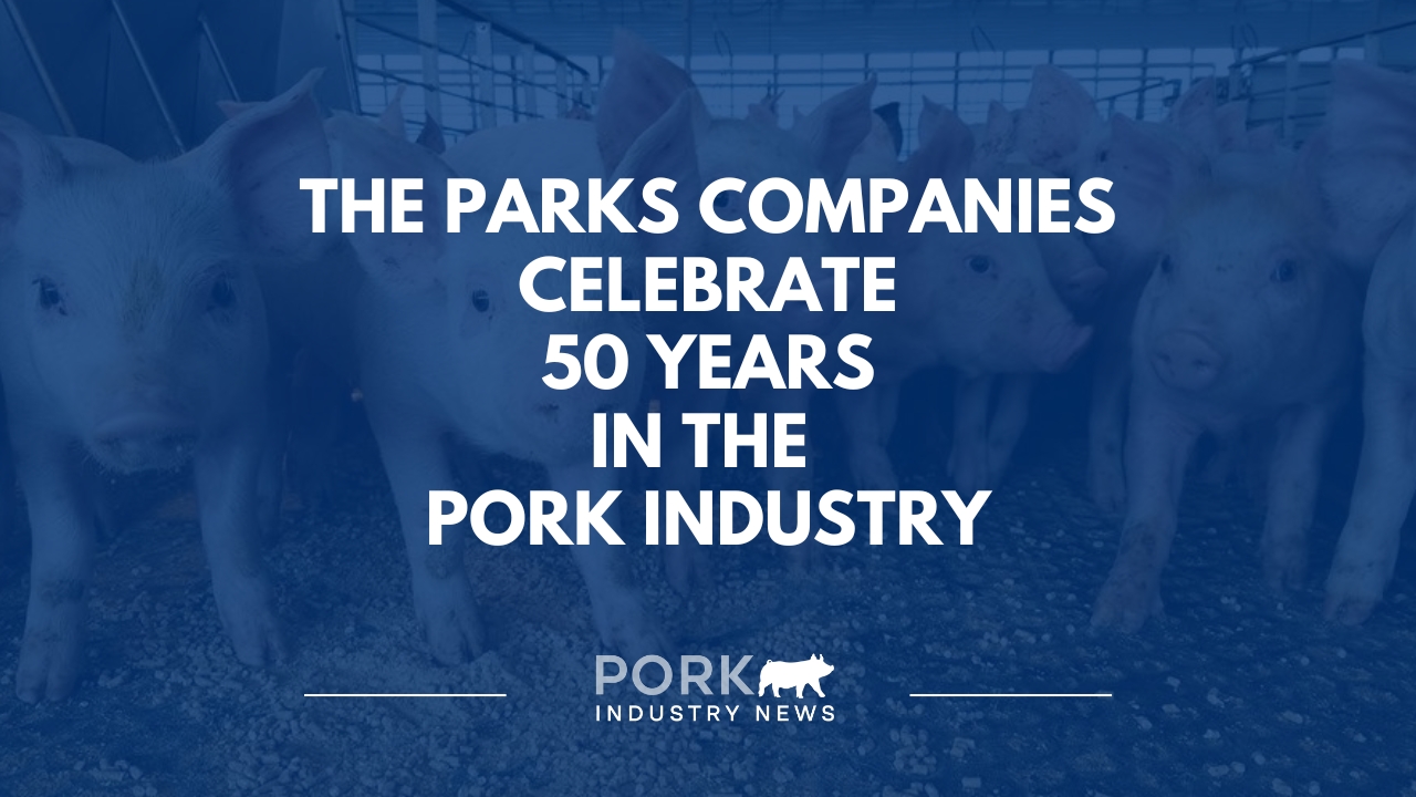 THE PARKS COMPANIES CELEBRATES 50 Years in the Pork Industry | Pride of Pork