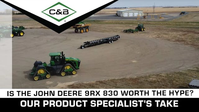 Is the John Deere 9RX 830 Worth the H...