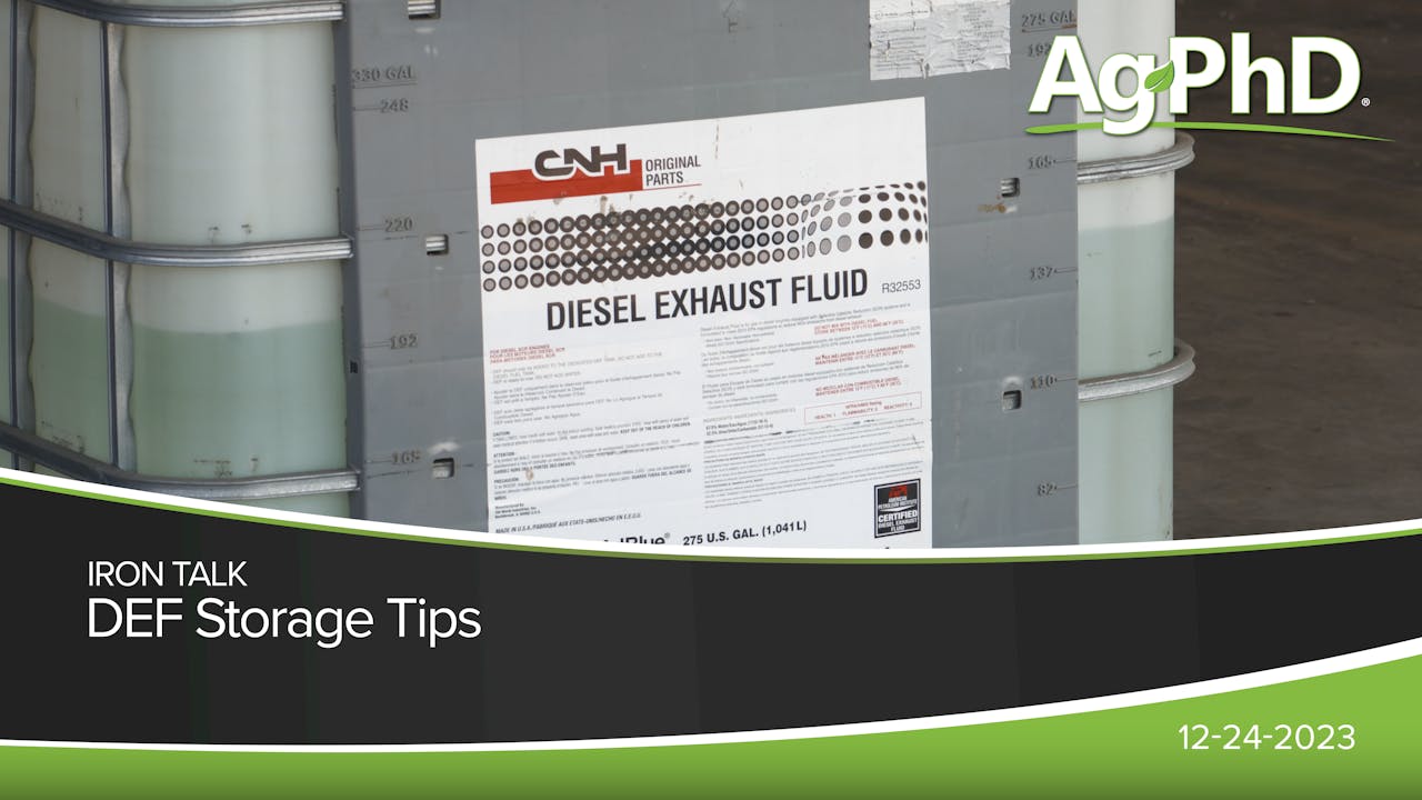 DEF Storage Tips | Ag PhD - 2023 - AcresTV