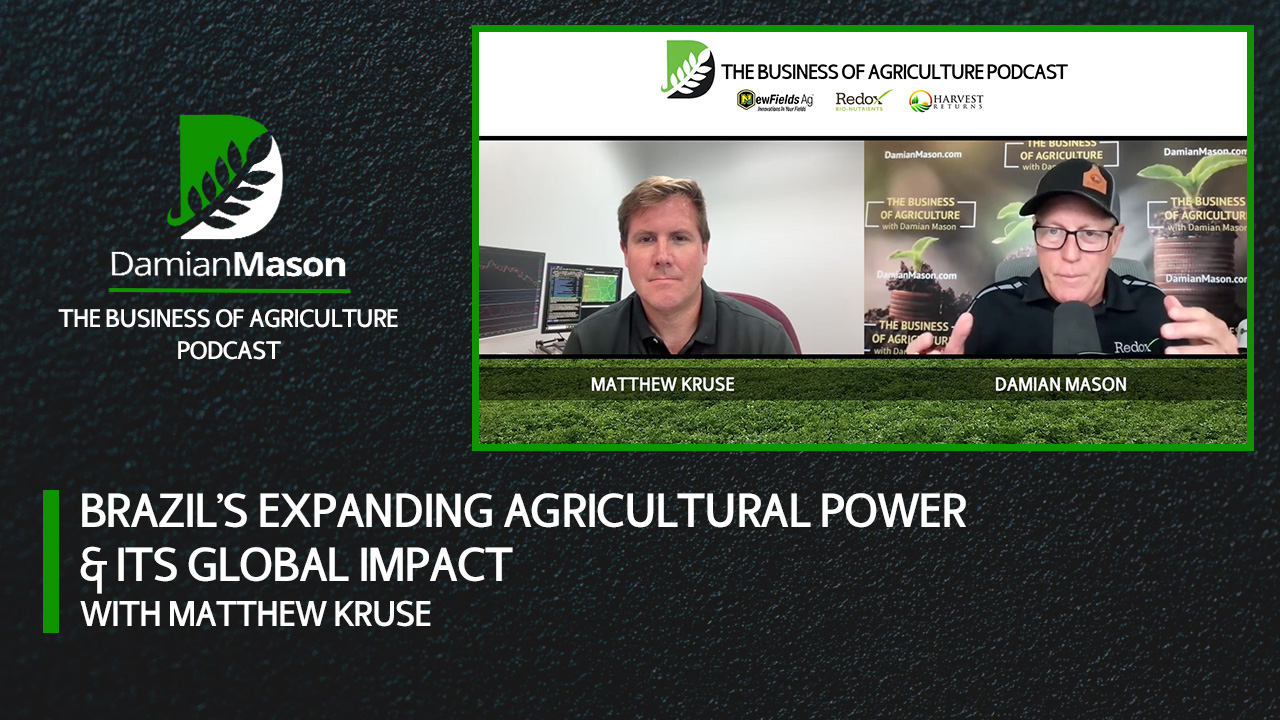 Brazil’s Expanding Agricultural Power and Its Global Impact | Damian Mason