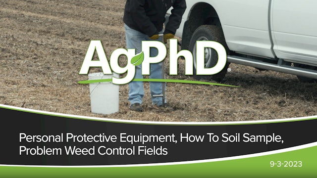 Personal Protective Equipment, How To Soil Sample, Problem Weed Control Fields